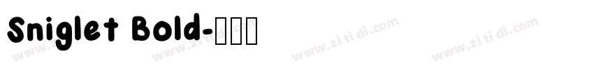 Sniglet Bold字体转换
